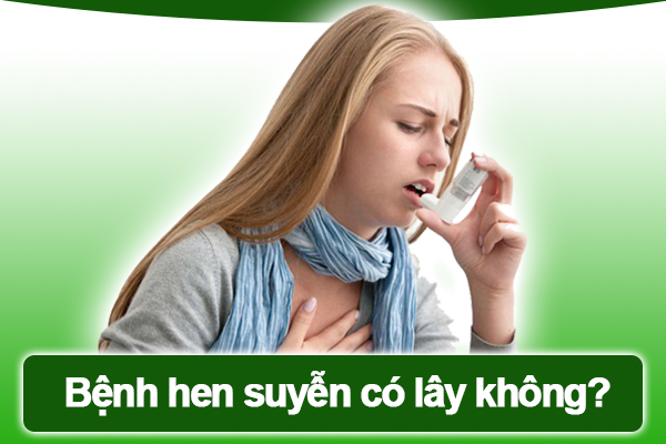 Bệnh hen suyễn có lây không?