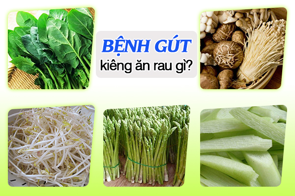 Bệnh gút kiêng ăn rau gì?