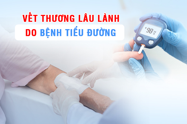 Tại sao người bệnh tiểu đường có vết thương lâu lành?