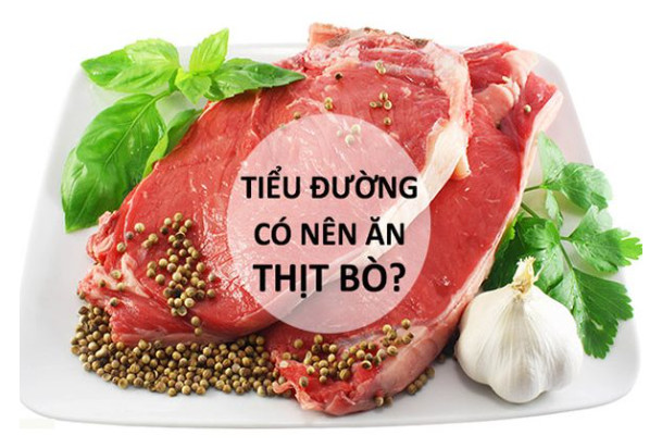 Chuyên gia giải đáp: Bệnh tiểu đường có ăn được thịt bò không?