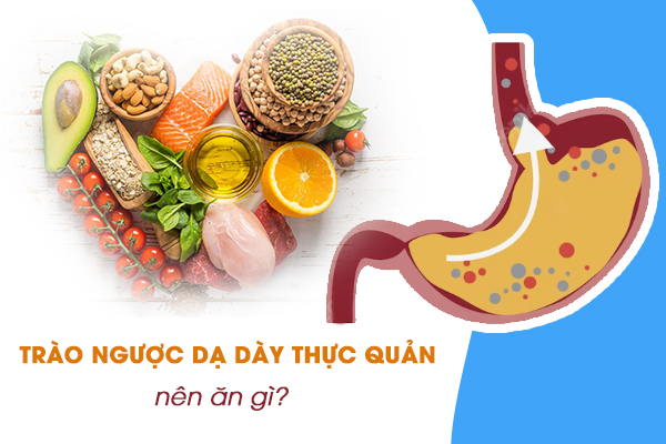 Trào ngược dạ dày thực quản nên ăn gì?