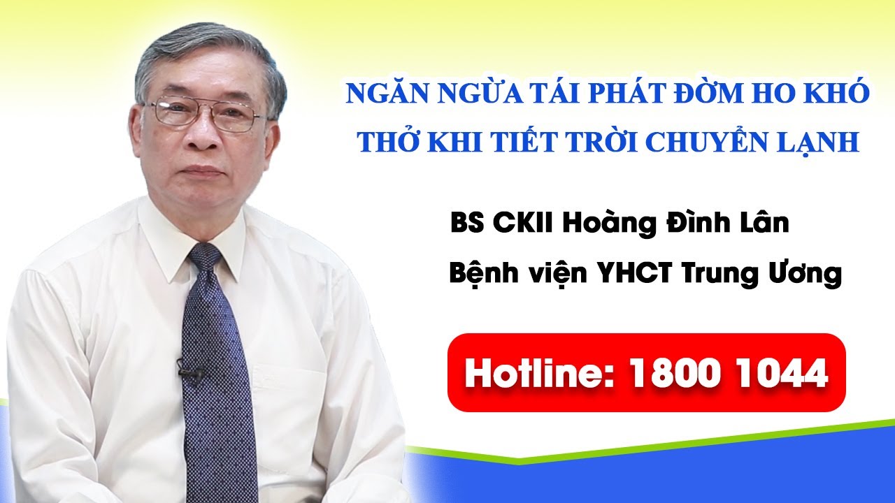 VTV2 - Ngăn ngừa tái phát đờm ho khó thở khi tiết trời chuyển lạnh