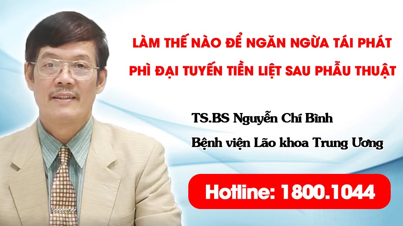 VTV2 - Làm thế nào để ngăn ngừa tái phát phì đại tuyến tiền liệt sau phẫu thuật