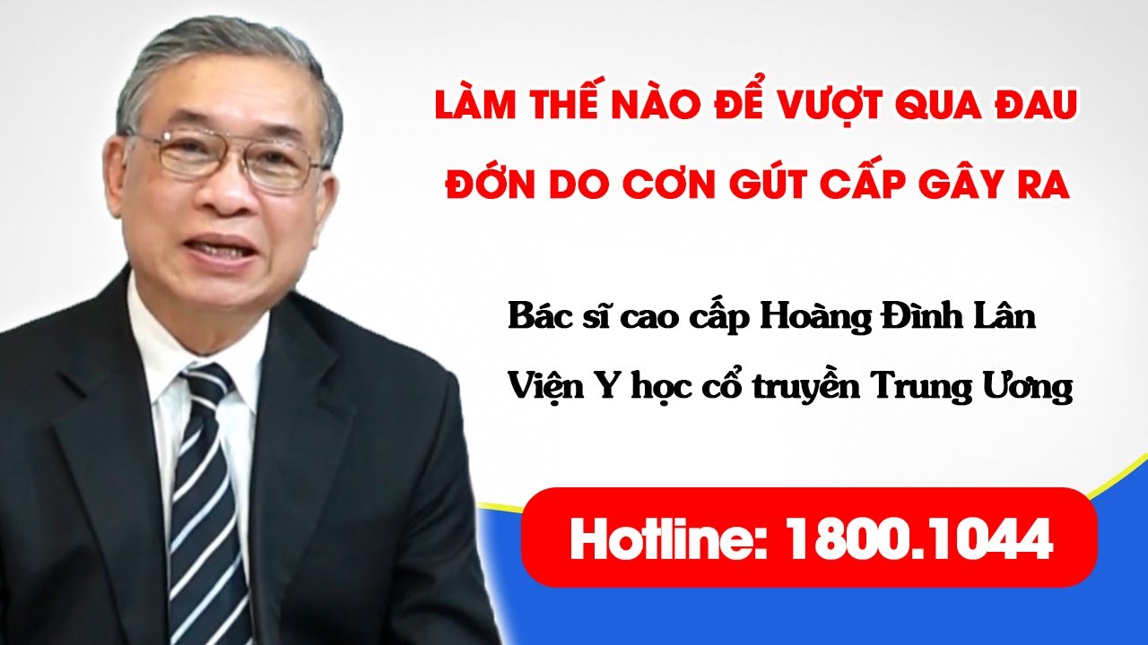 VTV2 - Làm thế nào để vượt qua đau đớn do cơn gút cấp gây ra.