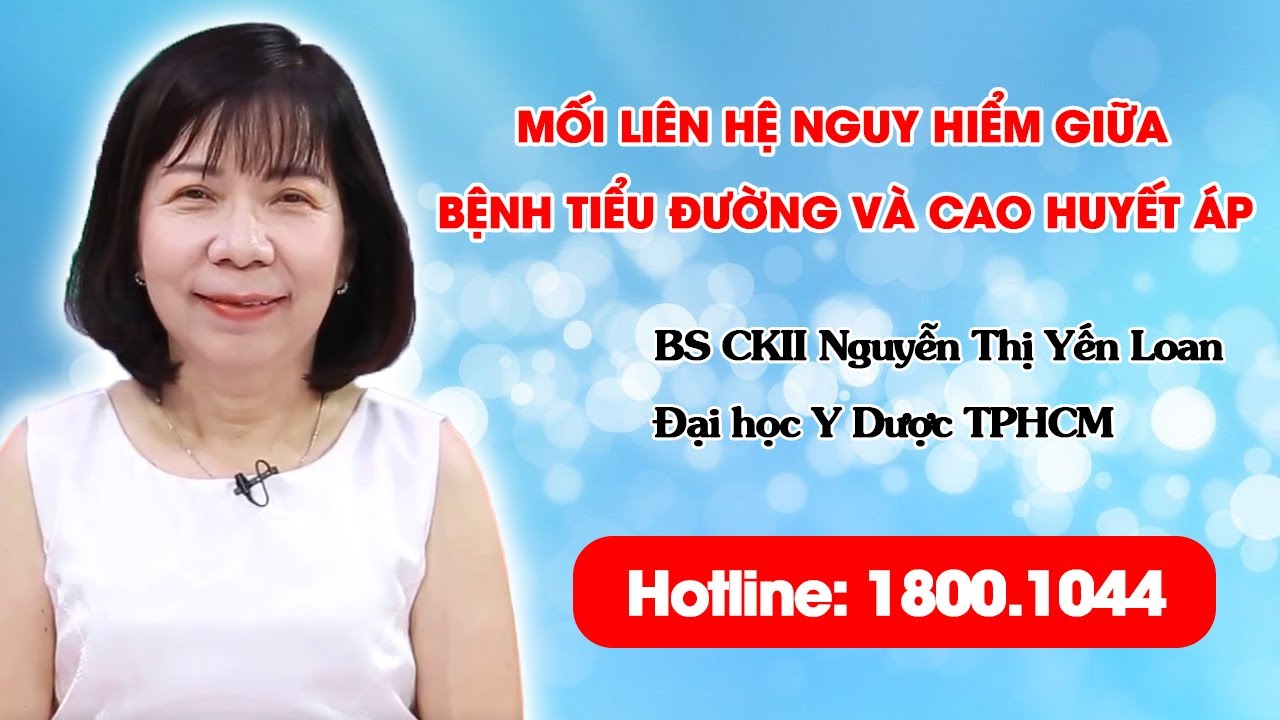 THVL1 - Mối liên hệ nguy hiểm giữa bệnh tiểu đường và cao huyết áp