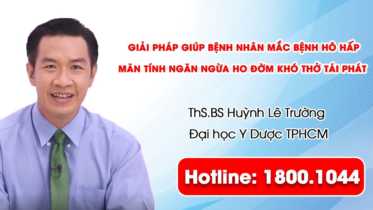 THVL1 - Giải pháp giúp bệnh nhân mắc bệnh hô hấp mãn tính ngăn ngừa ho đờm khó thở tái phát